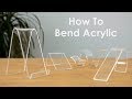 How to Bend Acrylic and Make Amazing Shapes
