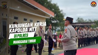 KUNJUNGAN KERJA KAPOLDA NTT DI POLRES MANGGARA TMUR