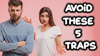 5 Relationship Traps Everyone Needs To Avoid | Getting Better Daily