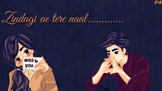 💔Zindagi Tere 💔Naal Whatsapp💔 Status || Punjabi Song || Subscriber's Request