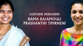 Costume Designers Rama Rajamouli & Prashanthi AV | Baahubali The Conclusion