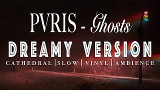 PVRIS - Ghosts - [ SLOWED + REVERB ]  Dreamy Version