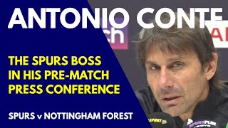 FULL PRESS CONFERENCE: Antonio Conte: Tottenham v Nottingham Forest: His Future, Richarlison, Romero