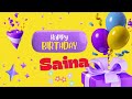 saina happy birthday _happy birthday saina _happybirthday saina song happy birthday to you