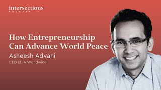 Asheesh Advani on How Entrepreneurship Can Advance World Peace - E079