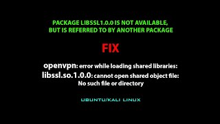 LINUX ERROR FIX: openvpn: error while loading shared libraries: libssl.so.1.0.0