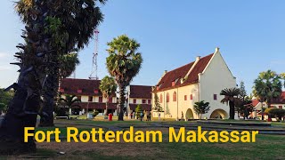 Berkunjung ke Fort Rotterdam