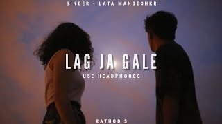 Lag ja gale | lofi song | Sanam puri | Lata mangeshkr | your name | Rathod s