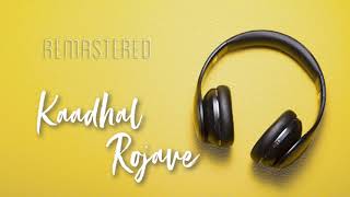 Kaadhal Rojave | Roja | AR Rahman | SPB | Sujatha | Tamil HQ | Remastered