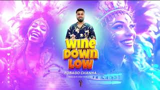 Tobago Channa - Wine Down Low (Chutney Soca 2023/2024)