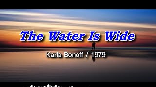 The Water Is Wide - Karla Bonoff / 1979(바다가 너무 넓어 - 칼라 보노프) [가사번역/자막]