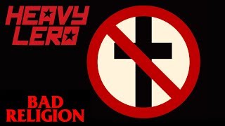 BAD RELIGION - Heavy Lero 125 - (English subtitles)