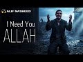 I NEED YOU ALLAH - Heart Emotional Nasheed (Vocals Only)