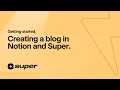 Creating a blog in Notion and Super