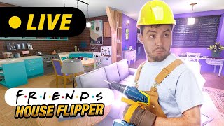 HOUSE FLIPPER - APARTAMENTOS DE FRIENDS! [+12]