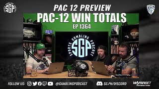 Pac 12 College Football Betting Preview & Win Totals - CFB Win Totals 2022 - Sports Gambling Podcast