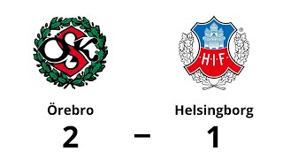 Örebro SK - Helsingborg IF (2-1) | Superettan Höjdpunkter