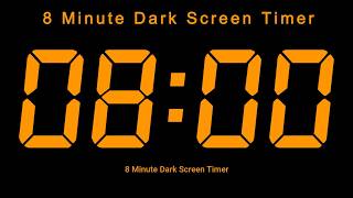 8 Minute Dark Screen Timer