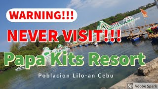 Papakits Resort in Lilo-an Cebu Never visit this place!