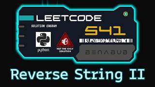 Reverse String II — LeetCode #541 | Python Algorithm Visualization