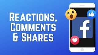 Beginners Guide to Facebook Reactions, Comments, \u0026 Shares