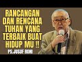 RANCANGAN DAN RENCANA TUHAN YANG TERBAIK | Pdt.Debby Basjir