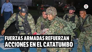 Fuerzas Militares refuerzan operaciones en el Catatumbo| El Espectador