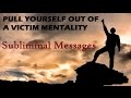 Break Free Of Victim Mentality - Subliminal Messages Binaural Beats Meditation