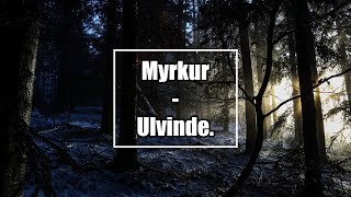 Myrkur - Ulvinde (Lyrics / Letra)