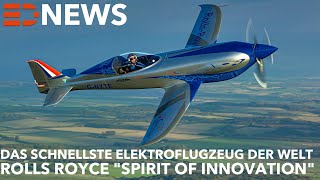 Electric Flight: Rolls Royce Spirit of Innovation | Elektroflugzeug Weltrekord 2021| Technik | News