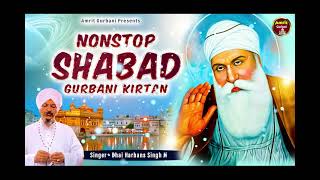 Nonstop Shabad Gurbani | Gurbani Kirtan | Bhai Harbans Singh Ji | Punjabi Devotional Songs
