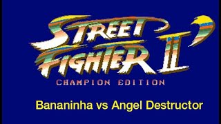 Street Fighter 2 Champion Edition Bananinha vs Angel Destructor