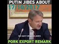 Putin laughs at minister's proposal to export pork to a Muslim-majority country.