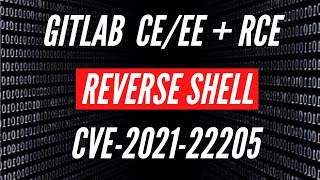 GitLab CE/EE | RCE | Reverse Shell | CVE-2021-22205