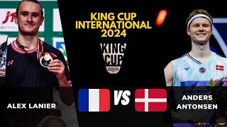 ALEX LANIER (FRE) VS ANDERS ANTONSEN (DEN) | KING CUP INTERNATIONAL 2024