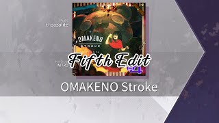 [Arcaea] OMAKENO Stroke | BYD 10 | Fifth Edit