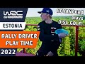 WRC Rally Drivers Play Time : WRC Rally Estonia 2022