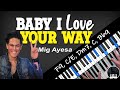 BEGINNER & ADVANCE Piano-CHORD Tutorial - Baby I Love Your Way