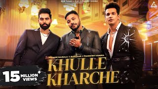 Khulle Kharche | Parmish Verma | Raftaar | Prince Narula | Yuvika Chaudhary | Punjabi New Song