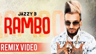 Rambo (Remix Video) | Jazzy B | Punjabi Song 2019 | Planet Recordz