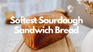 The Softest Sourdough Sandwich Bread I've ever baked!