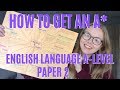 A-LEVEL ENGLISH LANGUAGE PAPER 2 | HOW TO GET AN A*