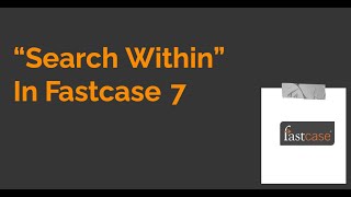 "Search Within" in Fastcase 7