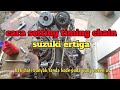 cara setting  timing chain suzuki ertiga