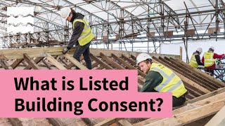 What is Listed Building Consent?