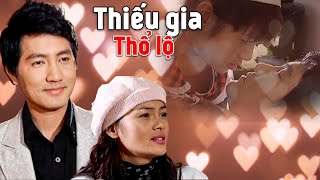 THIẾU GIA THỔ LỘ 👉 Phim Tình Cảm Tâm Lý Xã Hội Việt Nam Mới Hay Nhất 2023 👉 Phim Việt Nam 2023