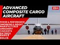 Advanced Composite Cargo Aircraft | Detail & Every Specifications You Need to Know | #aircraft