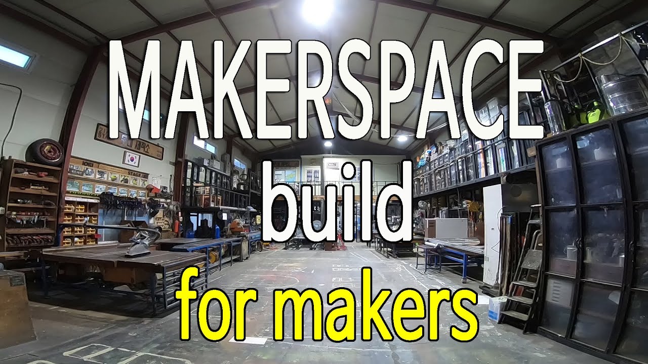 Makerspace Build Youtube
