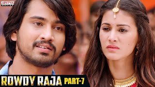 Rowdy Raja Hindi Dubbed Movie Part 7 | Raj Tarun, Amira Dastur | Aditya Movies