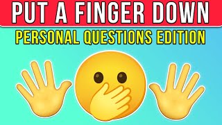 Put a Finger Down - Personal Questions Edition